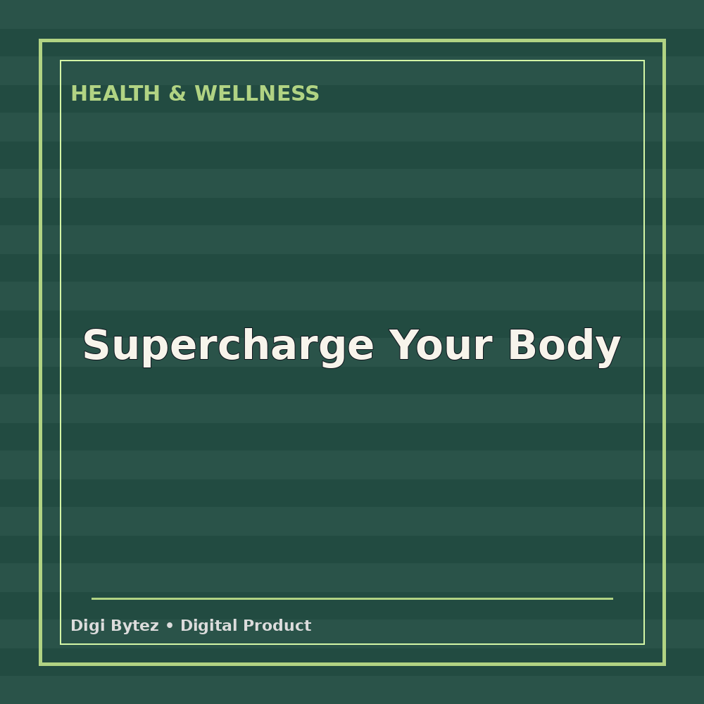Supercharge Your Body