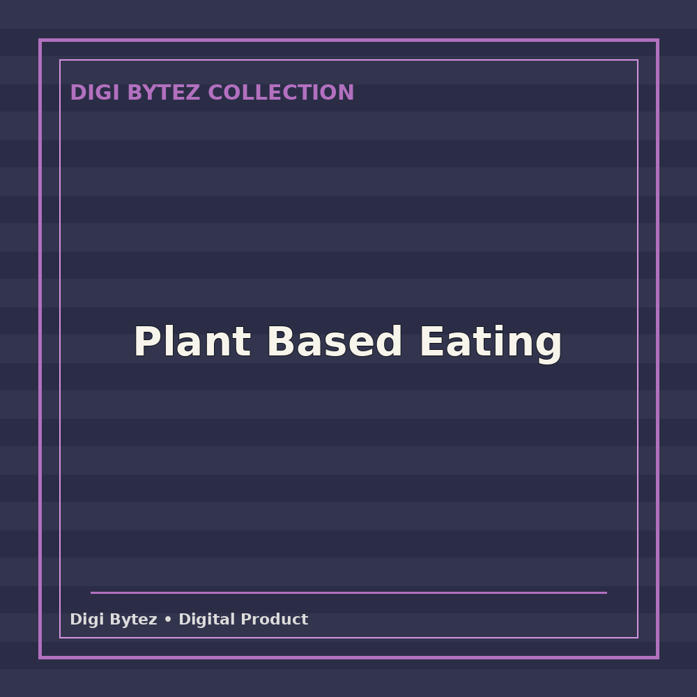 Plant Based Eating