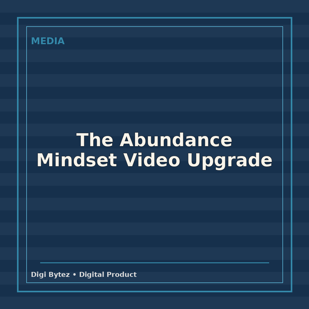 The Abundance Mindset Video Upgrade
