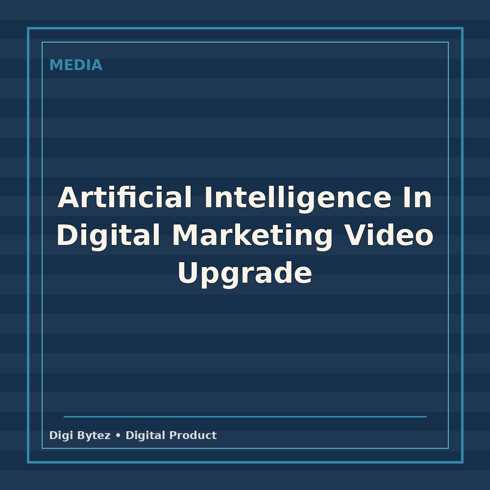 Artificial Intelligence In Digital Marketing Video Upgrade