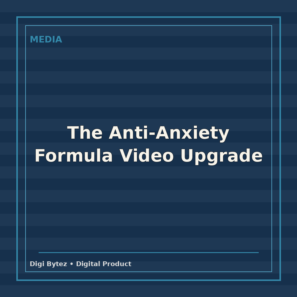 The Anti-Anxiety Formula Video Upgrade