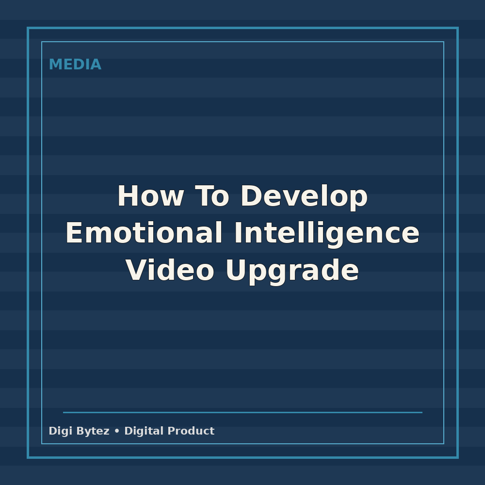 How To Develop Emotional Intelligence Video Upgrade