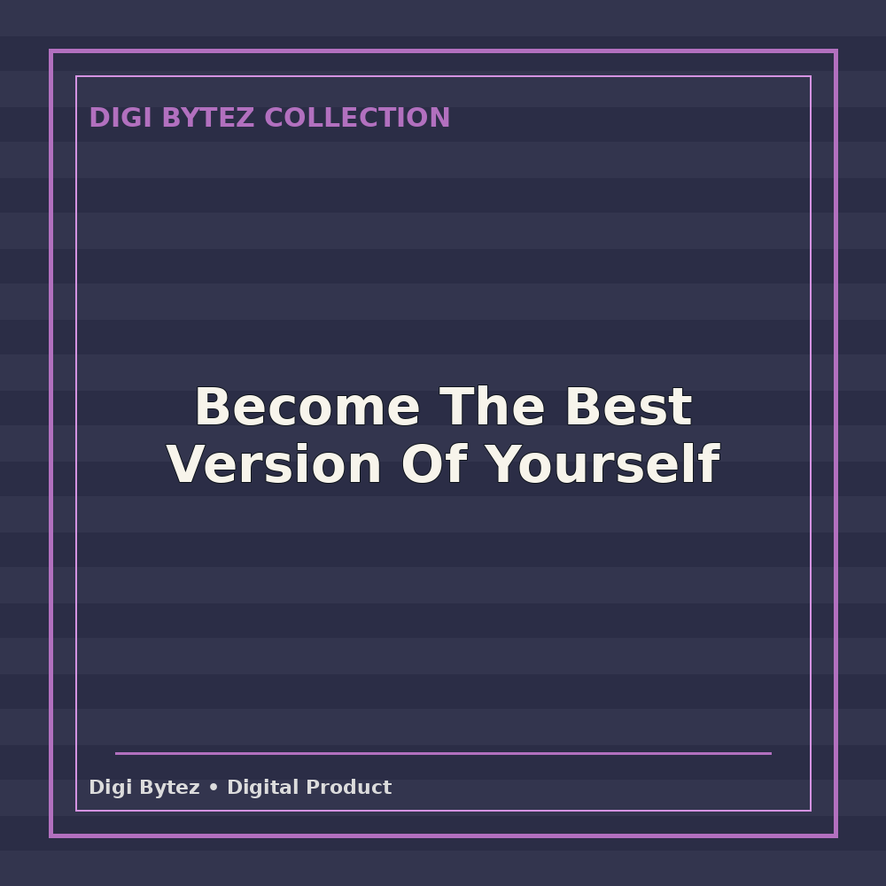 Become The Best Version Of Yourself