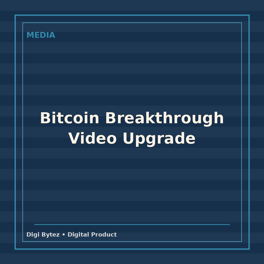 Bitcoin Breakthrough Video Upgrade