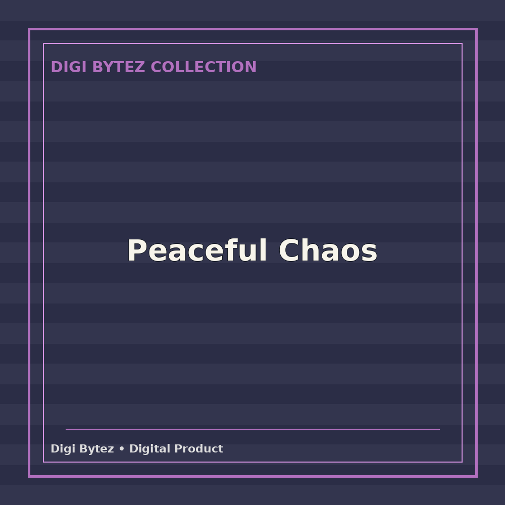 Peaceful Chaos