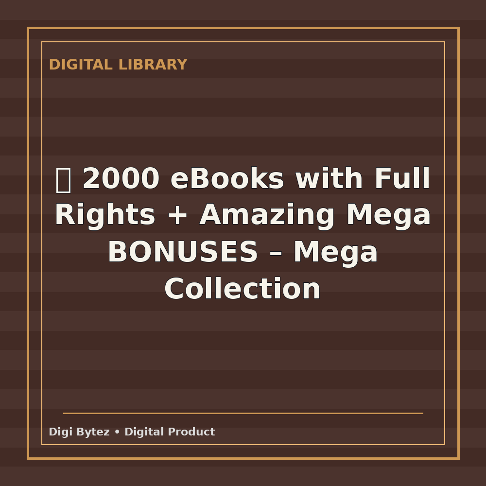 🔥 2000 eBooks with Full Rights + Amazing Mega BONUSES - Mega Collection