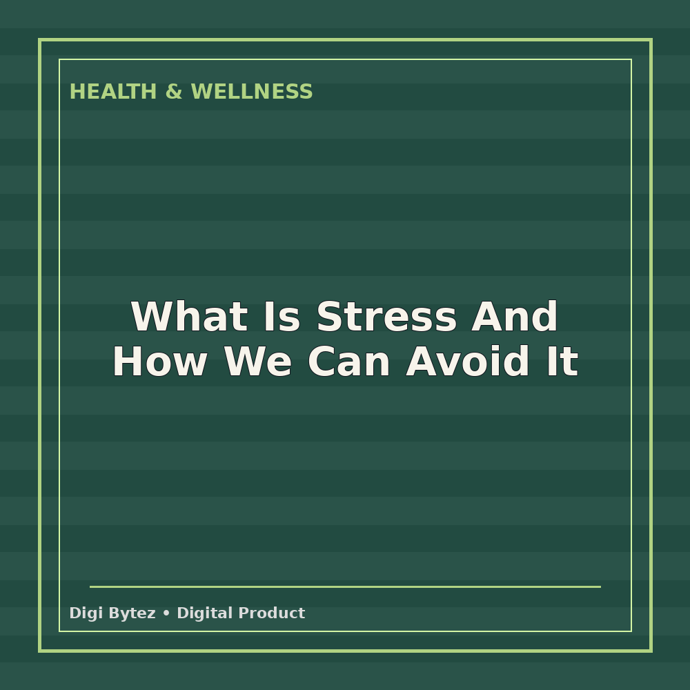 What Is Stress And How We Can Avoid It