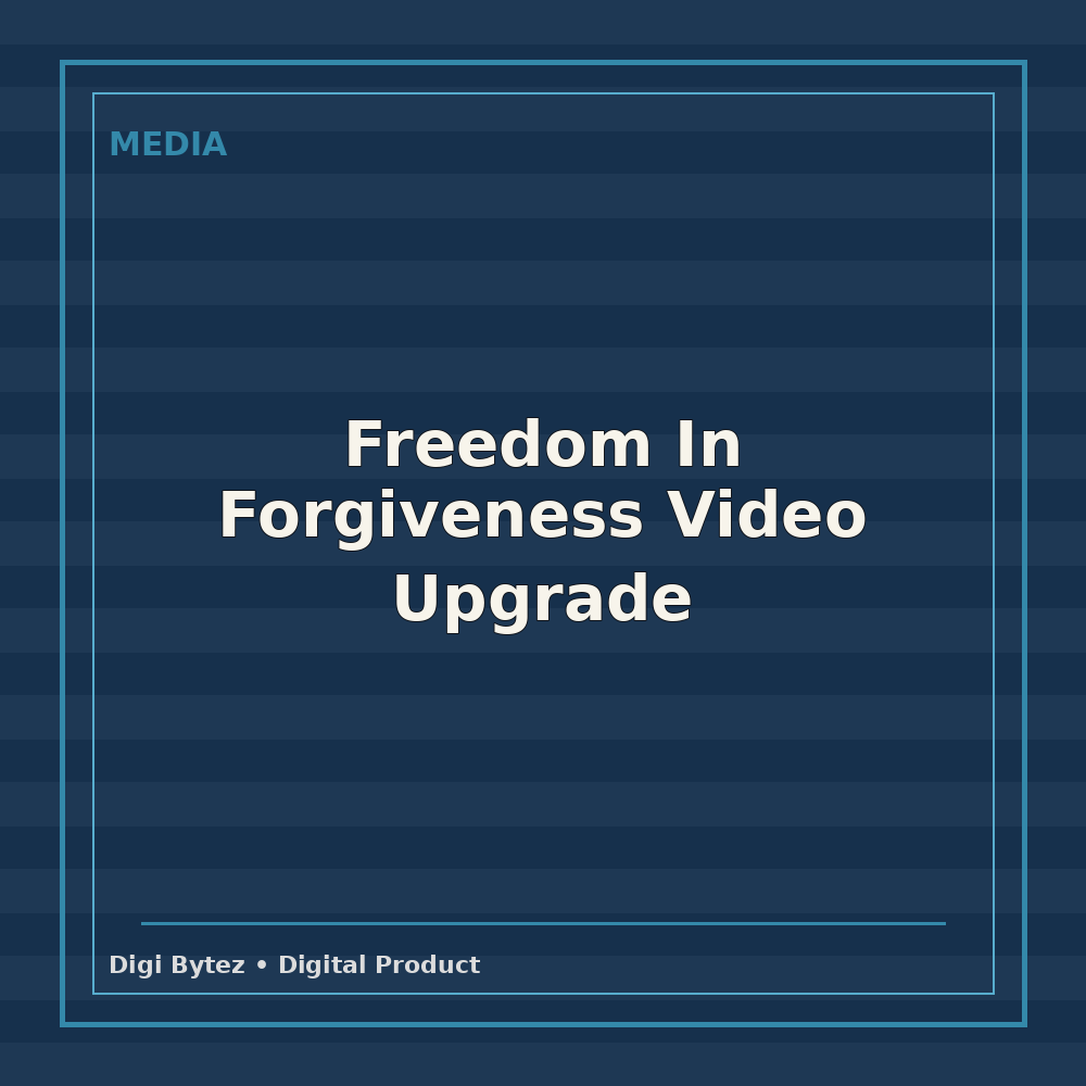 Freedom In Forgiveness Video Upgrade