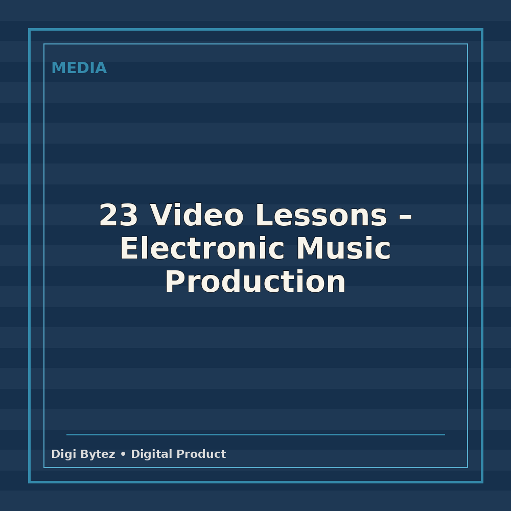 23 Video Lessons - Electronic Music Production