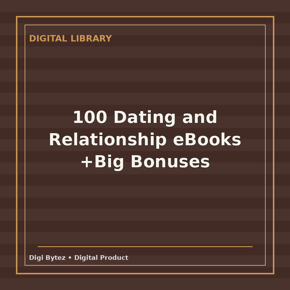 100 Dating and Relationship eBooks +Big Bonuses
